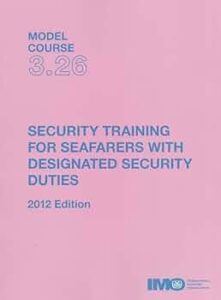 Security Training For Seafarers With Designated Security Duties